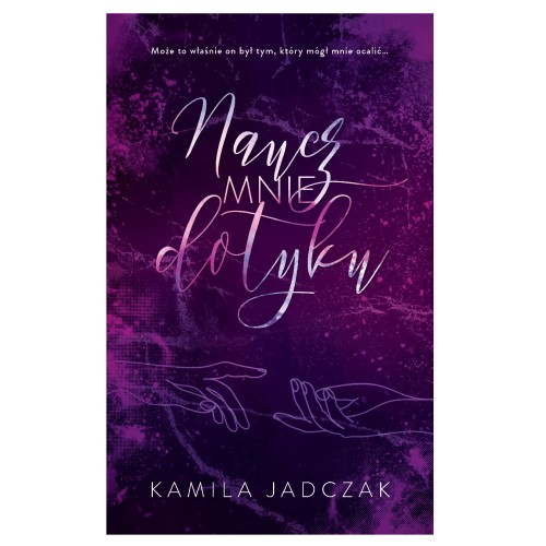 Książka Naucz mnie dotyku - Kamila Jadczak