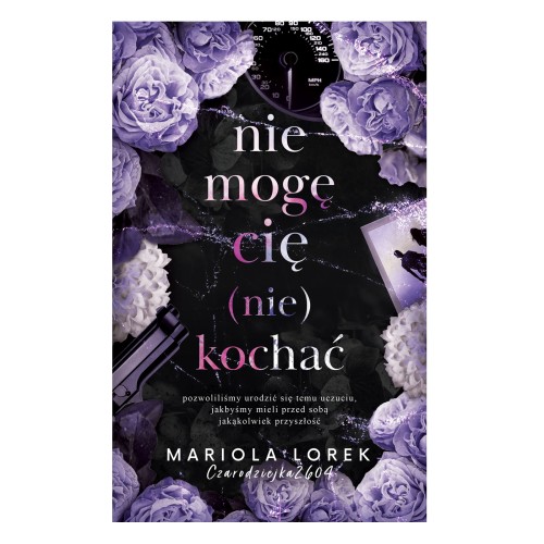 Książka Nie mogę cię (nie) kochać tom.1 Mariola Lorek