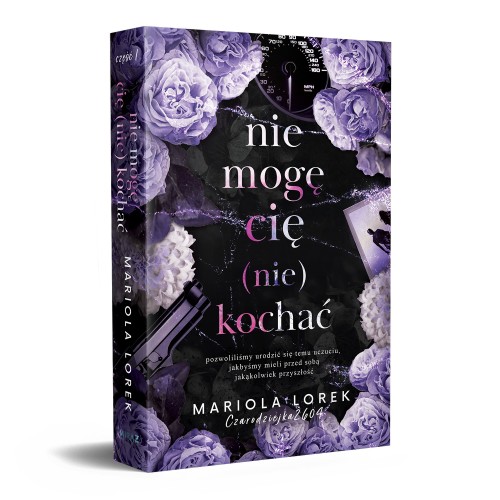 Książka Nie mogę cię (nie) kochać tom.1 Mariola Lorek