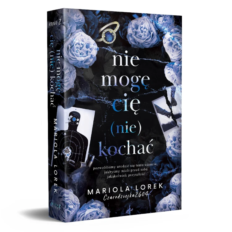 Książka Nie mogę cię (nie) kochać Tom.2 Mariola Lorek