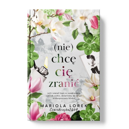 Książka (Nie) chcę cię zranić Mariola Lorek - tom 3 serii NMCNK